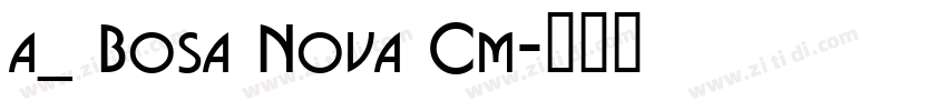 a_ Bosa Nova Cm字体转换